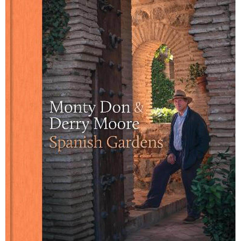 Spanish Gardens (Hardback) - Monty Don